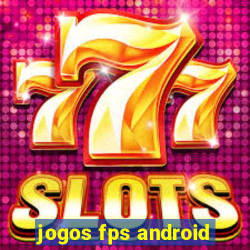 jogos fps android